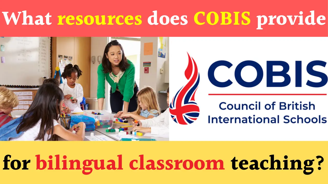 COBIS provide resources for bilingual classroom teaching